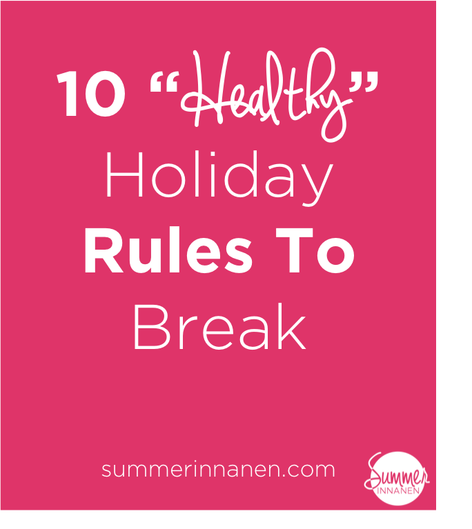 holiday rules to break