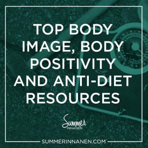 Top Body Image, Body Positivity and Anti-Diet Resources