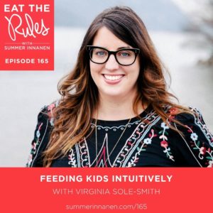 Podcast Interview on Feeding Kids Intuitively with Virginia Sole-Smith