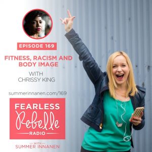 Podcast Interview on Fitness, Racism and Body Image with Chrissy King