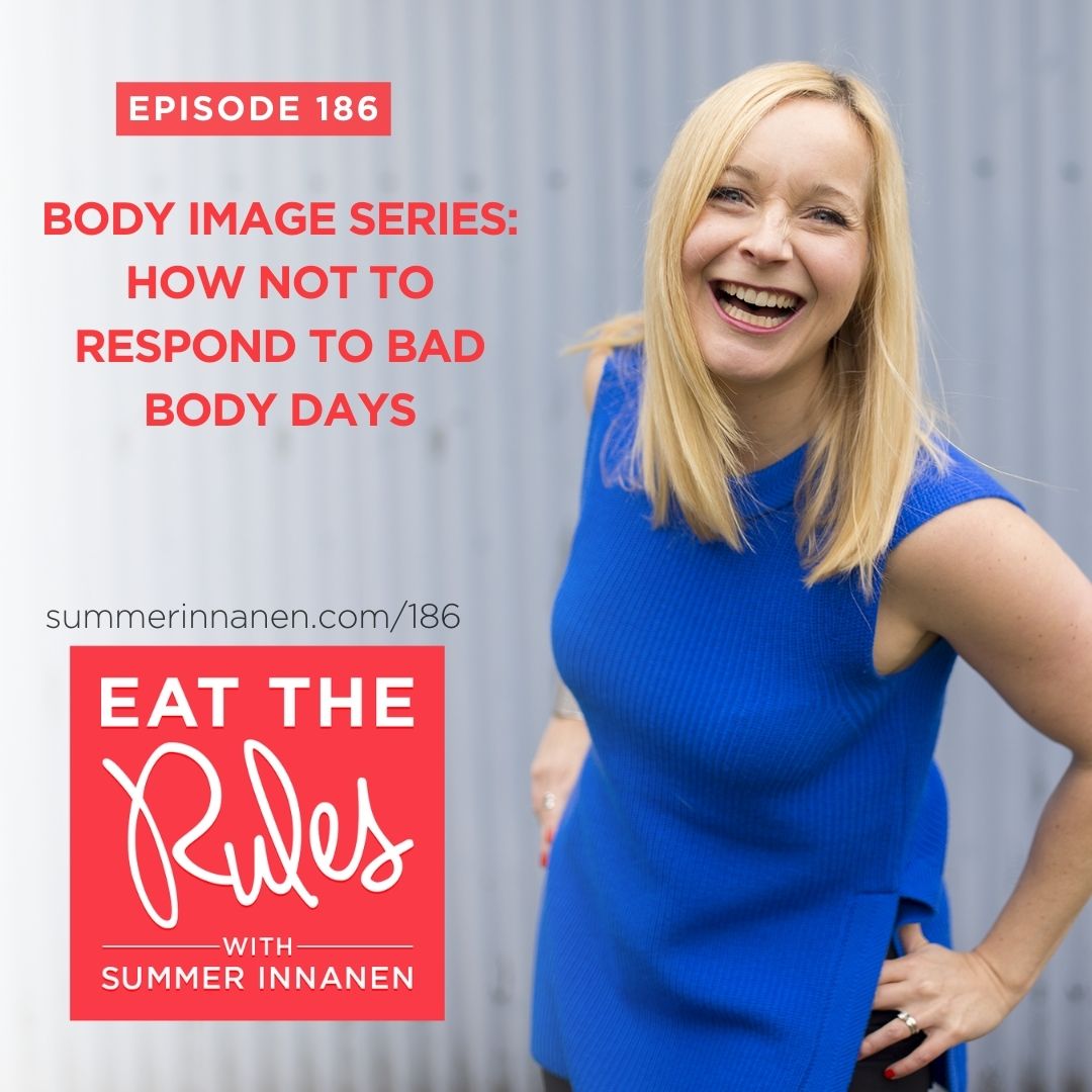 Podcast in the Body Image Series: How NOT to respond to bad body days