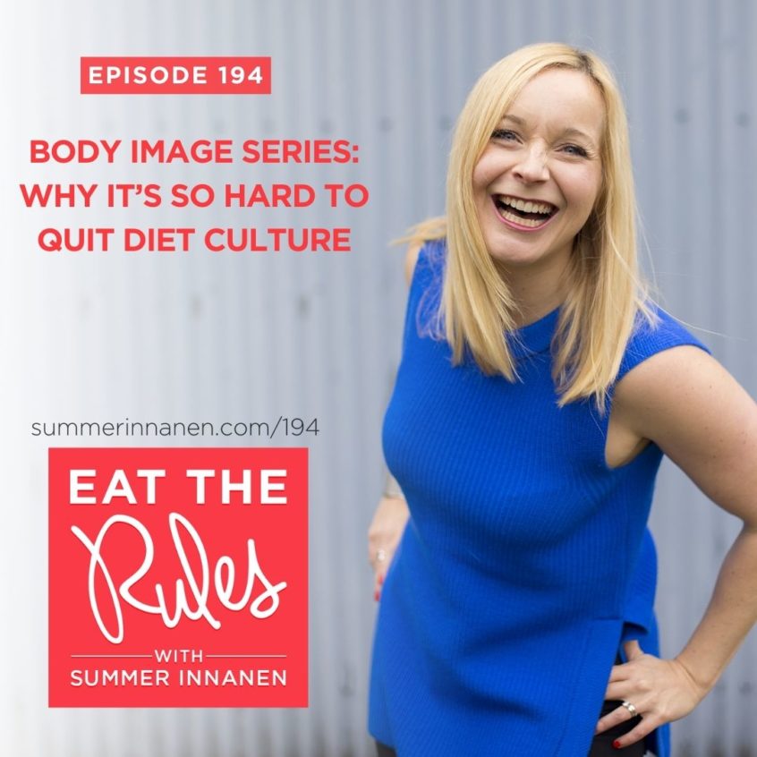 Podcast in the Body Image Series: Why It’s So Hard to Quit Diet Culture