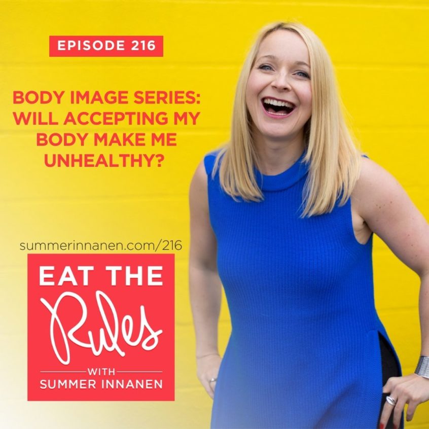 Podcast in the Body Image Series: Will accepting my body make me unhealthy?