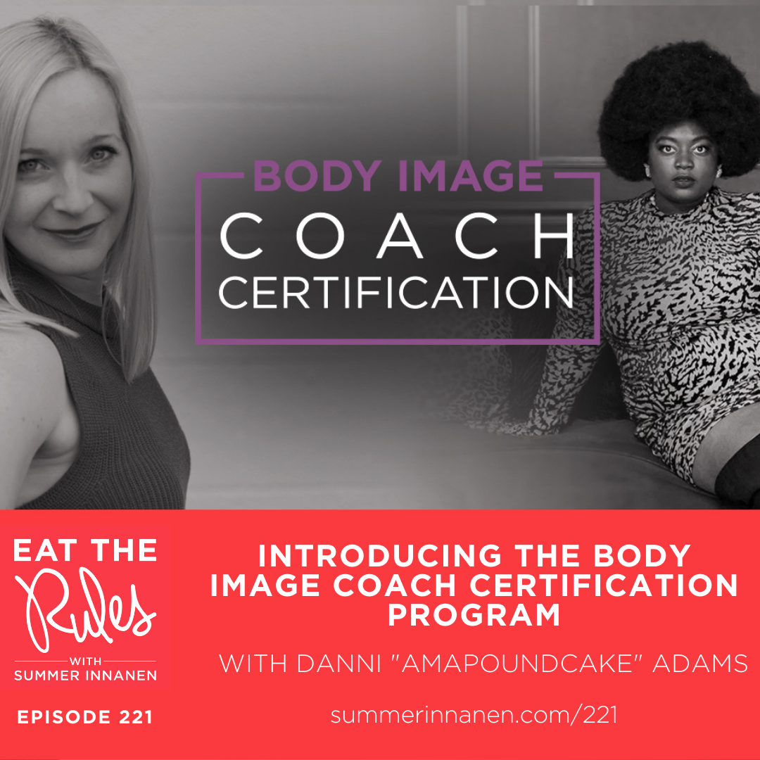 Introducing the Body Image Coach Certification Program with Danni “Amapoundcake” Adams