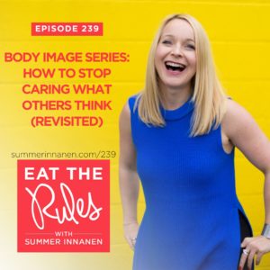 Podcast in the Body Image Series - How to Stop Caring What Others Think (Revisited)