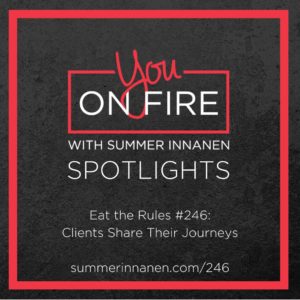 Podcast on Clients Share Their Journeys (You, On Fire Spotlight Series)