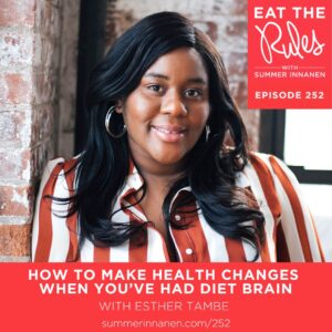 Podcast Interview on How to Make Health Changes When You’ve Had Diet Brain with Esther Tambe