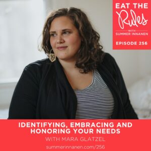 Podcast Interview on Identifying, Embracing and Honoring Your Needs with Mara Glatzel