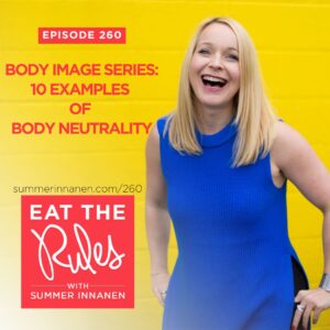 Podcast in the Body Image Series - 10 Examples of Body Neutrality