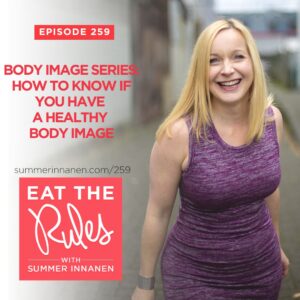 Podcast in the Body Image Series - How to know if you have a healthy body image