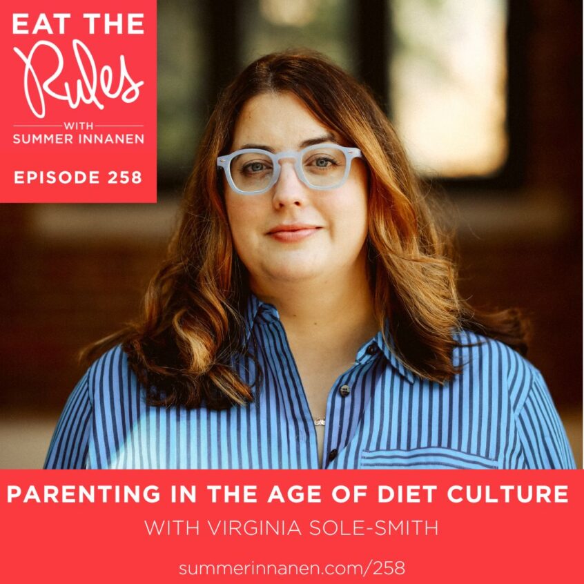 Podcast Interview on Parenting in the Age of Diet Culture with Virginia Sole-Smith