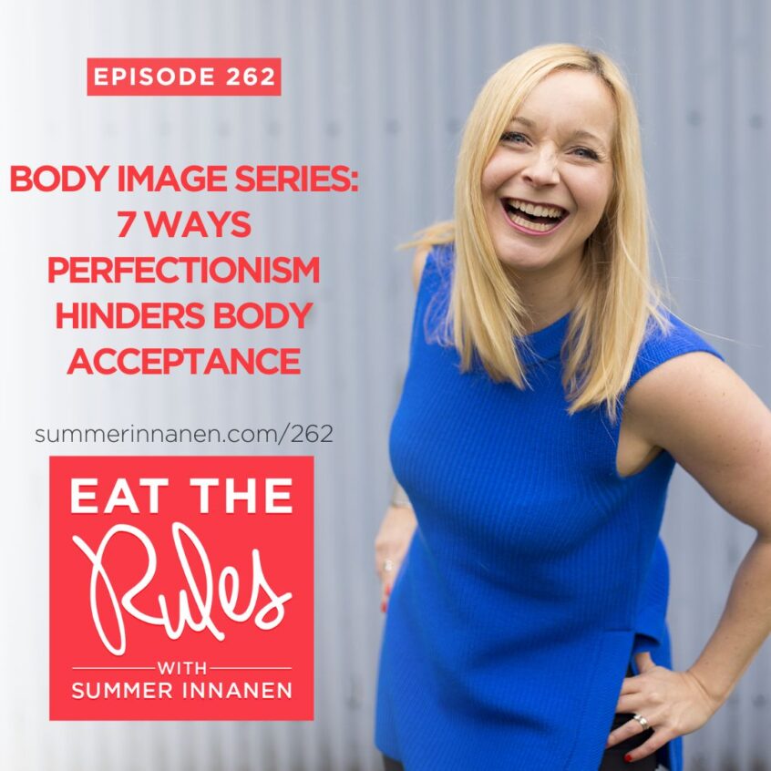 Podcast in the Body Image Series: 7 Ways Perfectionism Hinders Body Acceptance