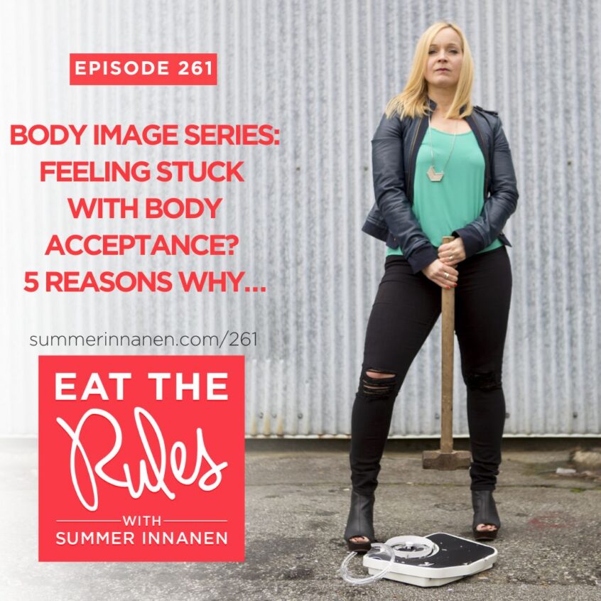 Podcast in the Body Image Series: Feeling Stuck with Body Acceptance? 5 Reasons why…