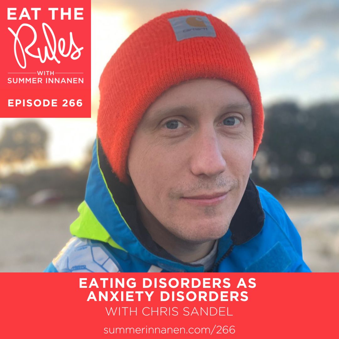 Eating Disorders as Anxiety Disorders with Chris Sandel