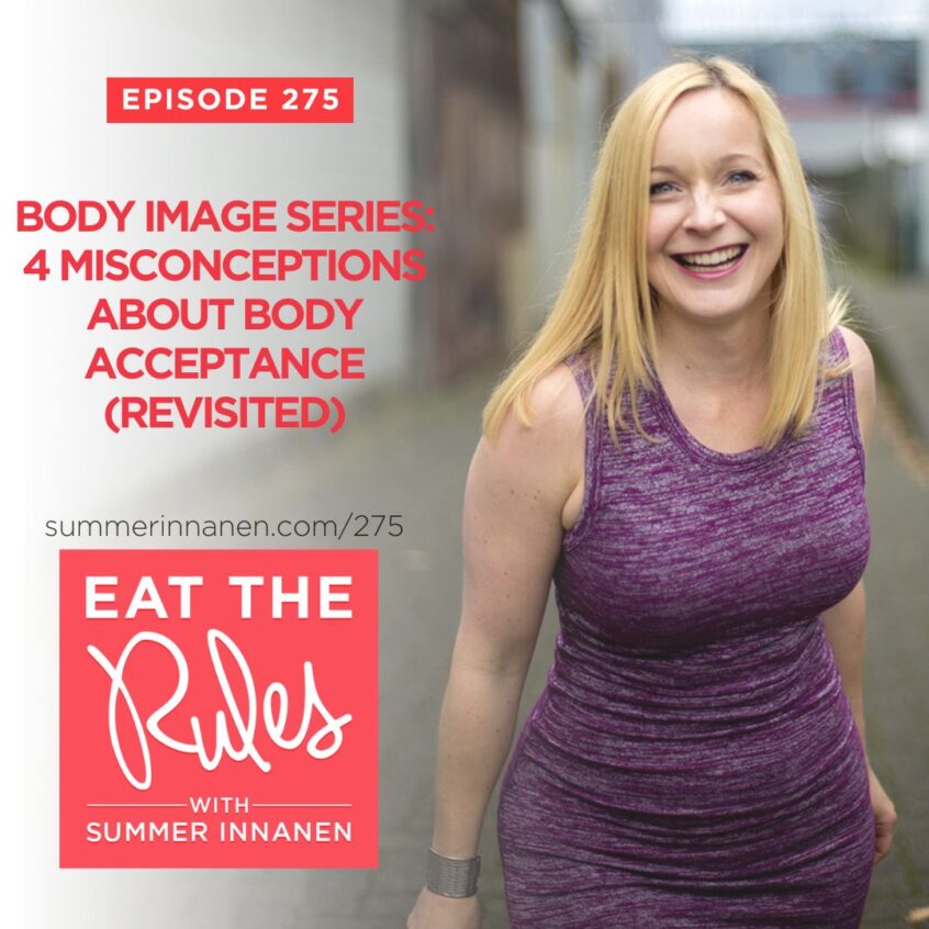 Podcast in the Body Image Series: 4 Misconceptions About Body Acceptance (Revisited)