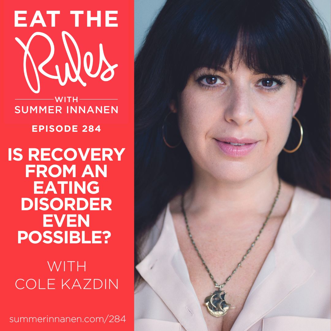 Is Recovery From an Eating Disorder Even Possible? With Cole Kazdin