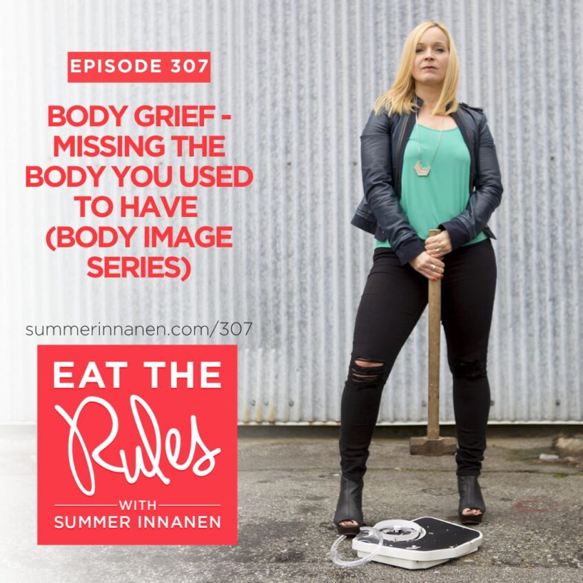 Podcast on Body Grief - Missing the Body You Used to Have (Body Image Series)