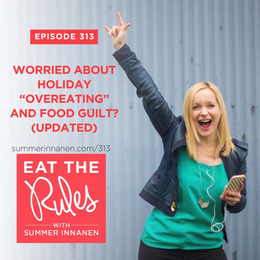 Podcast on Worried about holiday “overeating” and food guilt? (Updated)