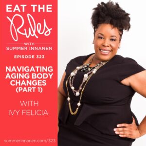 Podcast Interview on Navigating Aging Body Changes with Ivy Felicia (Part 1)